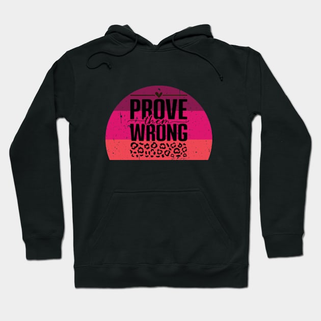 Prove Them Wrong Hoodie by YASSIN DESIGNER